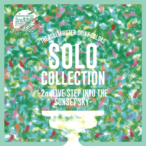 THE IDOLM@STER SHINY COLORS SOLO COLLECTION -2ndLIVE STEP INTO THE SUNSET SKY-