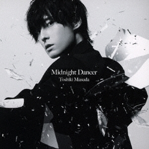 Midnight Dancer ［CD+Blu-ray Disc］＜初回生産限定盤＞