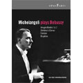 [DVD] Michelangeli Plays Debussy/ Arturo Benedetti Michelangeli