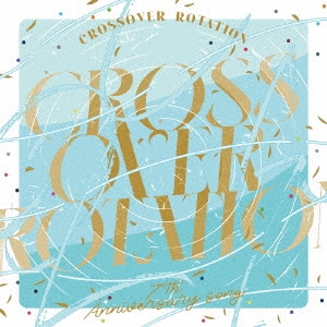 [CDシングル] アイドリッシュセブン 7th Anniversary Song CROSSOVER ROTATION