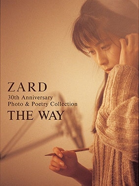 [書籍] ZARD 30th Anniversary Photo & Poetry Collection ～THE WAY～