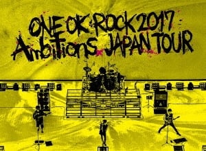 [Blu-ray Disc] LIVE Blu-ray 「ONE OK ROCK 2017 "Ambitions" JAPAN TOUR」