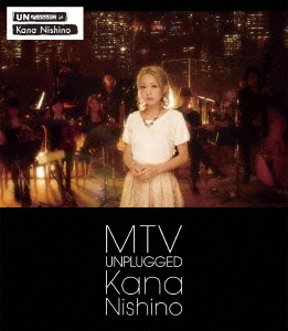 [Blu-ray Disc] MTV UNPLUGGED Kana Nishino＜通常盤＞