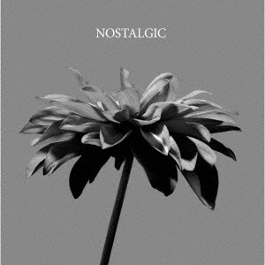 [CDシングル] NOSTALGIC ［CD+DVD］＜初回限定盤＞