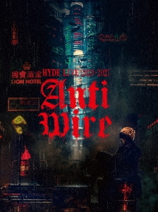[Blu-ray Disc] HYDE LIVE 2020-2021 ANTI WIRE＜初回限定盤＞