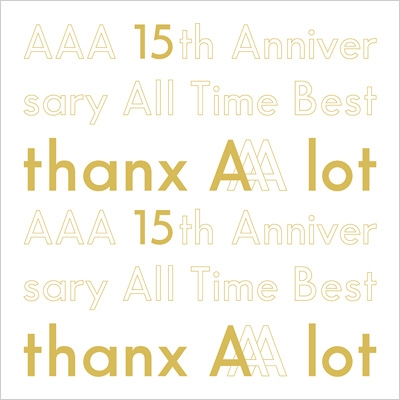 AAA 15th Anniversary All Time Best -thanx AAA lot-【初回生産限定盤】