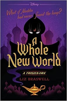 A Whole New World: A Twisted Tale (Twisted Tale, A) Paperback – July 26, 2016