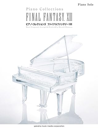ピアノソロ ピアノ・コレクションズ FINAL FANTASY XIII Sheet music – August 20, 2010