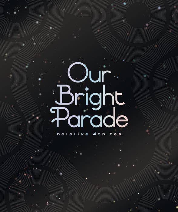 hololive 4th fes. Our Bright Parade Blu-ray / ブシロードミュージック