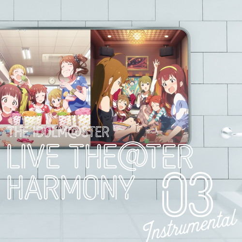 THE IDOLM@STER LIVE THE@TER HARMONY Instrumental 03