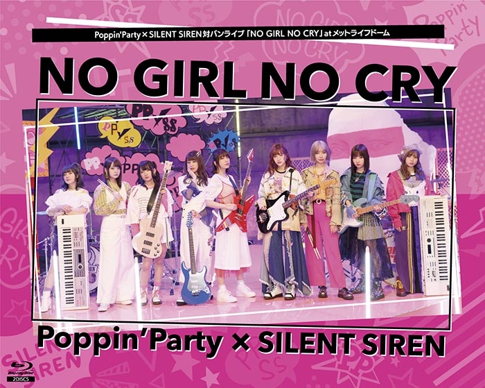 【Blu-ray】BanG Dream! バンドリ! Poppin'Party×SILENT SIREN対バンライブ NO GIRL NO CRY atメットライフドーム