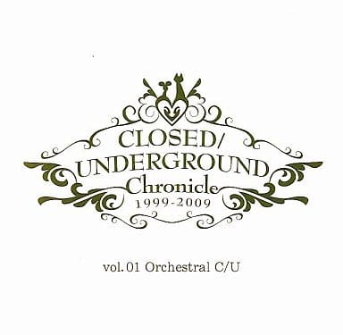 同人音楽CDソフト CLOSED/UNDERGROUND Chronicle 1999-2009 vol.01 Orchestral C/U / CLOSED/UNDERGR...
