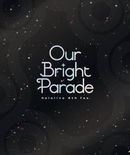邦楽Blu-ray Disc ホロライブ / hololive 4th fes.Our Bright Parade