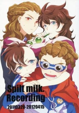 女性向け一般同人誌（BL含む） <<イナズマイレブン>> Spilt milk. Recording （鬼道有人×不動明王） / spilt milk.